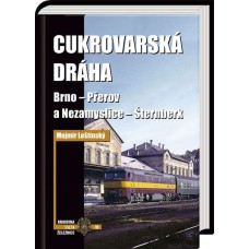 Cukrovarská dráha  Brno - Přerov a Nezamyslice - Šternberk