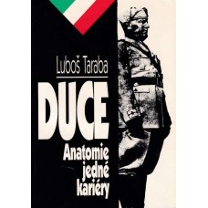 Duce: Anatomie jedné kariéry