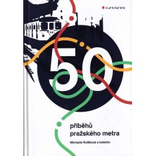 50 příběhů pražského metra